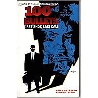 100 Bullets Vol. 1: First Shot, Last Call 100 Bullets Vol. 1: First Shot, Last Call Paperback Kindle