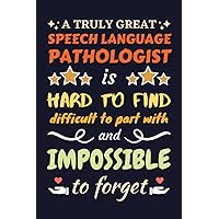 Speech Language Pathologist Gifts: Blank Lined Notebook Journal Diary Paper, a Funny and Appreciation Gift for Speech Language Pathologist to Write in