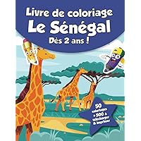 Livre de coloriage pour enfants - Le Sénégal (dès 2 ans): 50 coloriages + 500 à télécharger & imprimer ! (French Edition)
