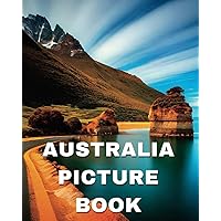 Australia Picture Book: Delightful Images of the Australian Scenery for Seniors with Dementia and Alzheimer’s Patients
