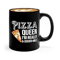Pizza Making Coffee Mug 11oz Black -pizza queen i'm really a-dough-able 1 - Foodies Pizza Lovers Pizza Cooking Food Lovers