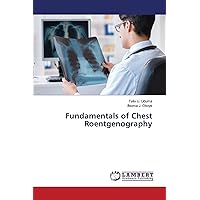 Fundamentals of Chest Roentgenography