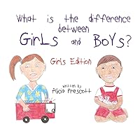 What is the difference between Girls and Boys?: Girls Edition (Volume 2)