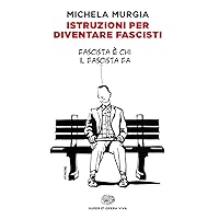 Istruzioni per diventare fascisti (Italian Edition) Istruzioni per diventare fascisti (Italian Edition) Paperback Kindle