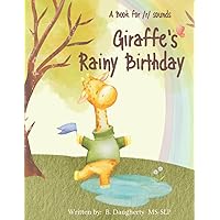 Giraffe's Rainy Birthday: a book for /r/ speech & articulation (My Speech Pals) Giraffe's Rainy Birthday: a book for /r/ speech & articulation (My Speech Pals) Paperback Kindle