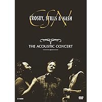 Crosby, Stills & Nash: The Acoustic Concert Crosby, Stills & Nash: The Acoustic Concert DVD