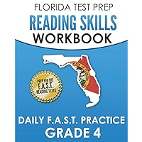 FLORIDA TEST PREP Reading Skills Workbook Daily F.A.S.T. Practice Grade 4: Preparation for the F.A.S.T. Reading Tests