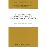 Social Decision Methodology for Technological Projects (Theory and Decision Library A: Book 9) Social Decision Methodology for Technological Projects (Theory and Decision Library A: Book 9) Kindle Hardcover Paperback