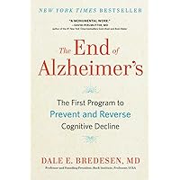 The End of Alzheimer's: The First Program to Prevent and Reverse Cognitive Decline The End of Alzheimer's: The First Program to Prevent and Reverse Cognitive Decline Paperback Kindle Audible Audiobook Hardcover Audio CD