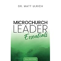 Microchurch Leader Essentials, Second Edition Microchurch Leader Essentials, Second Edition Paperback Kindle