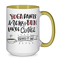 Yoga Pants Messy Buns Large Coffee Bring It On 39 Present For Birthday, Anniversary, New Year's Day 15 Oz Yellow Inner Mug