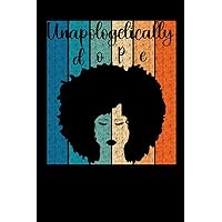 unapologetically dope notebook Black history unapologetically dope black pride melan, african american, black history month, black, black pride, ... right standard color 120 pages Striped papers