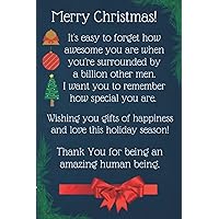 Merry Christmas - It's easy to forget how awesome you are when you're surrounded by a billion other men. Wishing you gifts of happiness and love this ... Christmas Gift For Men - Self Care Planner