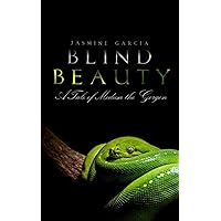Blind Beauty (Greek Mythology Tales) Blind Beauty (Greek Mythology Tales) Kindle Paperback Audible Audiobook