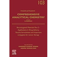 Bioconjugated Materials Part 2 - Applications in Drug delivery, Vaccine formulations and Important conjugates for cancer therapy (ISSN) Bioconjugated Materials Part 2 - Applications in Drug delivery, Vaccine formulations and Important conjugates for cancer therapy (ISSN) Kindle Hardcover