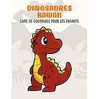 Dinosaures Kawaii - Livre de coloriage: Livre de coloriage pour les enfants (Créatures fantastiques) (French Edition)