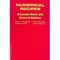Numerical Recipes Example Book C (The Art of Scientific Computing) Numerical Recipes Example Book C (The Art of Scientific Computing) Paperback Hardcover