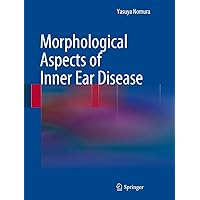 Morphological Aspects of Inner Ear Disease Morphological Aspects of Inner Ear Disease Kindle Hardcover Paperback