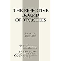 The Effective Board Of Trustees: (American Council on Education Oryx Press Series on Higher Education)