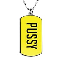 Pussy Dog Tag Pendant Pride Necklace Funny Gag gifts military dogtag curse words message pendant charms accessories