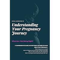 Understanding Your Pregnancy Journey: A comprehensive Guide on Everything You Need to Know About That Pregnancy