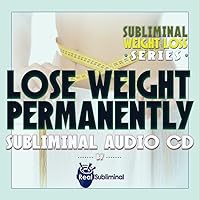Subliminal Weight Loss Series: Lose Weight Permanently Subliminal Audio CD