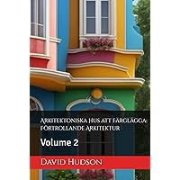 Arkitektoniska Hus att Färglägga: Förtrollande Arkitektur: Volume 2 (Swedish Edition) Arkitektoniska Hus att Färglägga: Förtrollande Arkitektur: Volume 2 (Swedish Edition) Hardcover Paperback