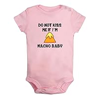 Do Not Kiss Me If I'm Nacho Baby Funny Rompers, Newborn Baby Bodysuits, Infant Jumpsuits, 0-24 Months One-Piece Outfits