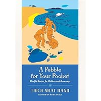 A Pebble for Your Pocket: Mindful Stories for Children and Grown-ups A Pebble for Your Pocket: Mindful Stories for Children and Grown-ups Paperback Kindle
