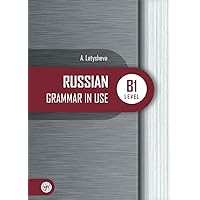 Russian Grammar in Use. B1