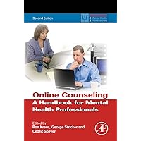 Online Counseling: A Handbook for Mental Health Professionals (ISSN) Online Counseling: A Handbook for Mental Health Professionals (ISSN) Kindle Hardcover