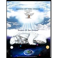 Heart Of The Spirit Volume 3: Prayers Of Our Children