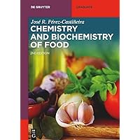 Chemistry and Biochemistry of Food (De Gruyter Textbook)