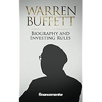 Warren Buffett Biography and investing rules: Snowball effect, value investing and history of Berkshire Hathaway Warren Buffett Biography and investing rules: Snowball effect, value investing and history of Berkshire Hathaway Paperback Kindle