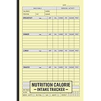 Nutrition Calorie Intake Tracker: Daily Food Intake Journal for Tracking Meals and Diet, Calorie Intake Notebook