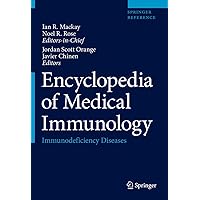 Encyclopedia of Medical Immunology: Immunodeficiency Diseases Encyclopedia of Medical Immunology: Immunodeficiency Diseases Hardcover