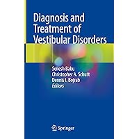 Diagnosis and Treatment of Vestibular Disorders Diagnosis and Treatment of Vestibular Disorders Hardcover eTextbook