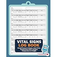 Vital Signs Log Book: Personal Health Record Keeper | Daily Vital Signs Monitoring Tracker Notebook for Weight, Blood Pressure, Blood Sugar and ... Care Log Books - Daily and Weekly Track) Vital Signs Log Book: Personal Health Record Keeper | Daily Vital Signs Monitoring Tracker Notebook for Weight, Blood Pressure, Blood Sugar and ... Care Log Books - Daily and Weekly Track) Paperback Hardcover