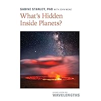 What's Hidden Inside Planets? (Johns Hopkins Wavelengths) What's Hidden Inside Planets? (Johns Hopkins Wavelengths) Paperback Audible Audiobook Kindle Audio CD