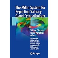 The Milan System for Reporting Salivary Gland Cytopathology The Milan System for Reporting Salivary Gland Cytopathology Kindle Paperback