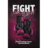 Fight Like A Girl: A Romance Charity Anthology