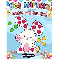 Dot Markers Easter Fun for Kids: A Coloring and Activity Book for Kids age 2-4 (Easter Activity Books for Kids)