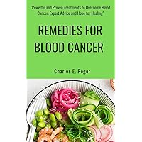 REMEDIES FOR BLOOD CANCER : 