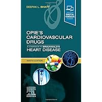 Opie's Cardiovascular Drugs: A Companion to Braunwald's Heart Disease: Expert Consult - Online and Print