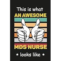 This is What An Awesome MDS Nurse Looks Like: Personalized Notebook For MDS Nurse , Birthday Gift For Girls and Women, Perfect ... MDS Nurse notebook,Size 6x9, 120 Ruled Page
