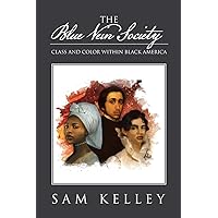 The Blue Vein Society: Class and Color within Black America: Class and Color within Black America The Blue Vein Society: Class and Color within Black America: Class and Color within Black America Paperback Hardcover