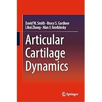 Articular Cartilage Dynamics (Series in Bioengineering) Articular Cartilage Dynamics (Series in Bioengineering) eTextbook Hardcover
