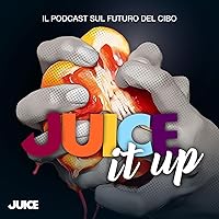 Juice it up - Il futuro del cibo