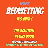 Pee pee -bedwetting accidents-night diapers-incontinence bedding-wetting bed at night-bedwetting training pants-bedwetting accident: Journal ... kids-enuresis-urinary incontinence treatment Pee pee -bedwetting accidents-night diapers-incontinence bedding-wetting bed at night-bedwetting training pants-bedwetting accident: Journal ... kids-enuresis-urinary incontinence treatment Paperback