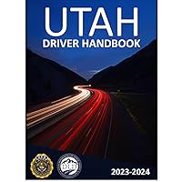 Utah Driver Handbook 2023-2024: Fully Update (Effective May 3, 2023), With Full Size and Color Utah Driver Handbook 2023-2024: Fully Update (Effective May 3, 2023), With Full Size and Color Paperback Kindle Hardcover